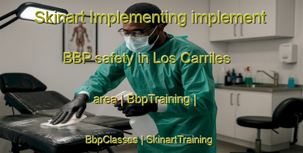 Skinart Implementing implement BBP safety in Los Carriles area | BbpTraining | BbpClasses | SkinartTraining-Mexico